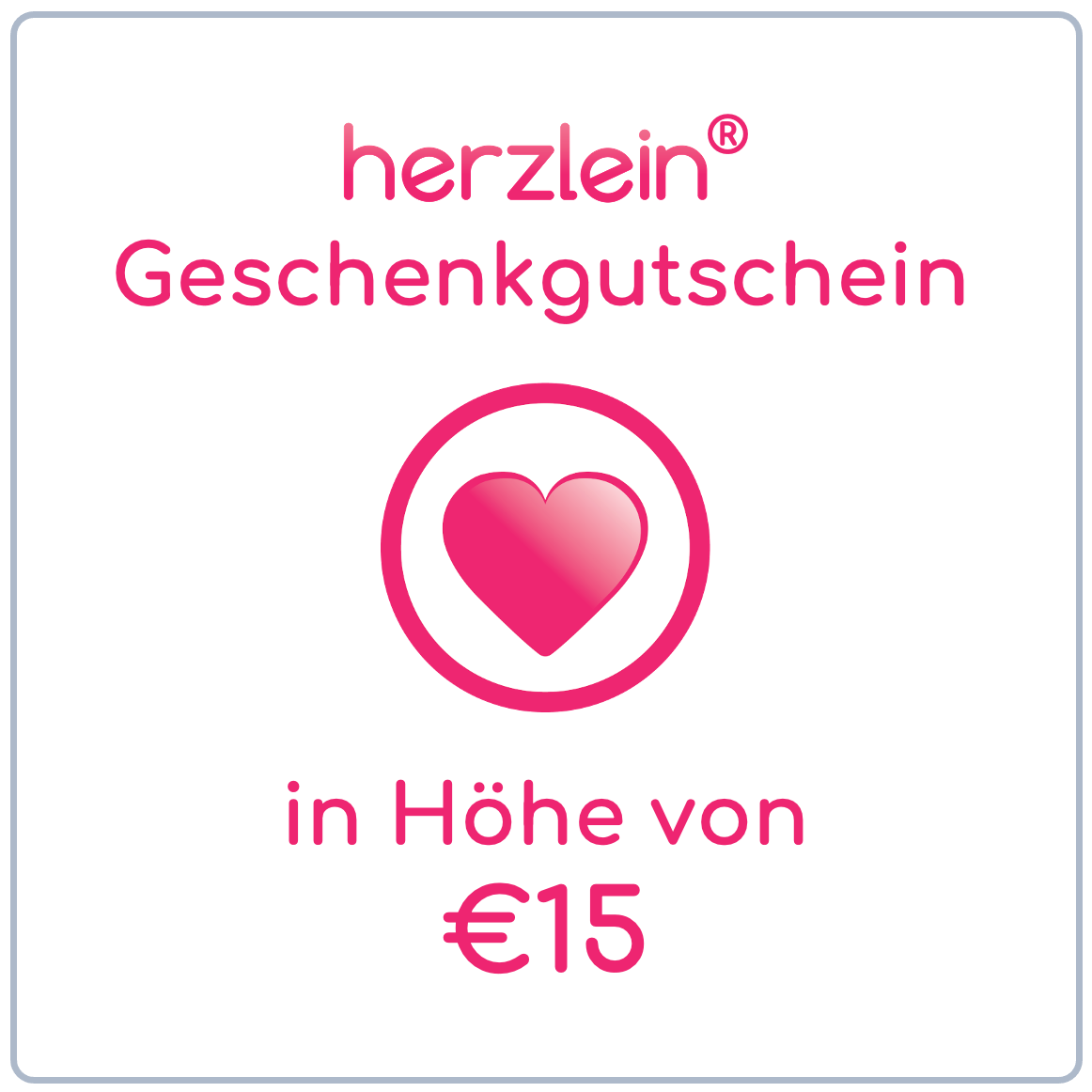 Herzlein® Geschenkgutschein i.H.v. €15