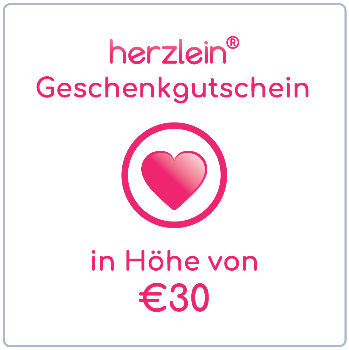 Herzlein® Geschenkgutschein i.H.v. €30